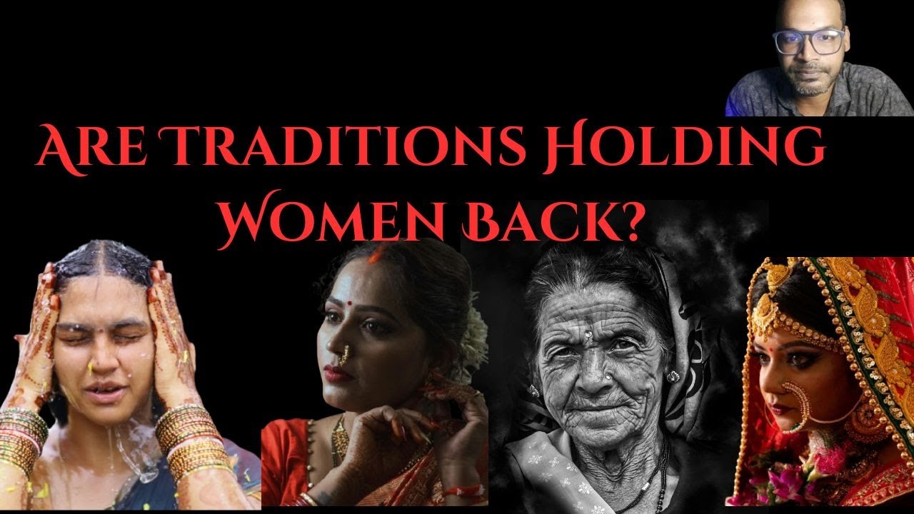 Are Traditional Expectations Hindering Women’s Progress? A Deep Dive ...