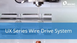 The Wire Drive System on the Makino UX series Wire EDM