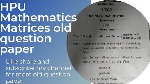 Hpu Ba/Bsc Final year  mathematics(Matrices) old question paper UG