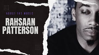 Who is Rahsaan Patterson?