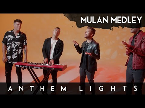 Mulan Medley: Loyal Brave True / Reflection | Anthem Lights