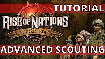 RISE OF NATIONS | ADVANCED SCOUTING GUIDE | LOOKOUT