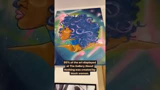 An Abundance Of Art By Black Women Can Be Found @ ‘The Gallery About Nothing’ 😍 An Abundance Of Art By Black Women Can Be Found @ ‘The Gallery About Nothing’ 😍