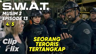 S.W.A.T. | Musim 2 Episode 13 (4/5) | Seorang Teroris Tertangkap | ClipFlix