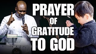 APOSTLE JOSHUA SELMAN PRAYER OF THANKSGIVING AND GRATITUDE || JOSHUA SELMAN