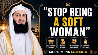 Stop Being Too Soft – Build Strength, Wisdom & Self-Respect | Mufti Menk Lectures screenshot 2