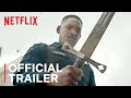 Bright  official trailer  netflix