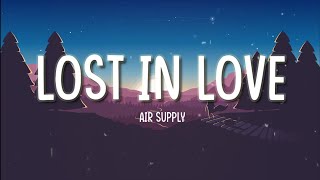 Lost In Love- Air Supply (lyrics)