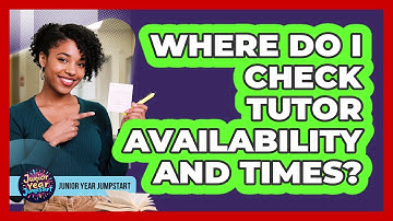Where Do I Check Tutor Availability And Times?