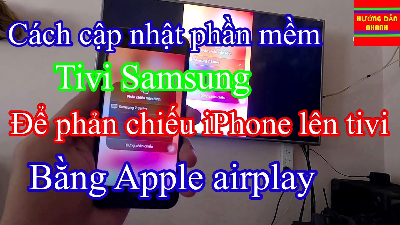 airpay th  2022  Cách Cập Nhật Phần Mềm tivi SamSung \\ Phản Chiếu Màn Hình Iphone Lên tivi \\ HƯỚNG DẪN NHANH