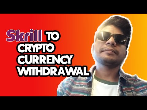 How Do We Withdraw Cryptocurrency From Skrill Account 2021
