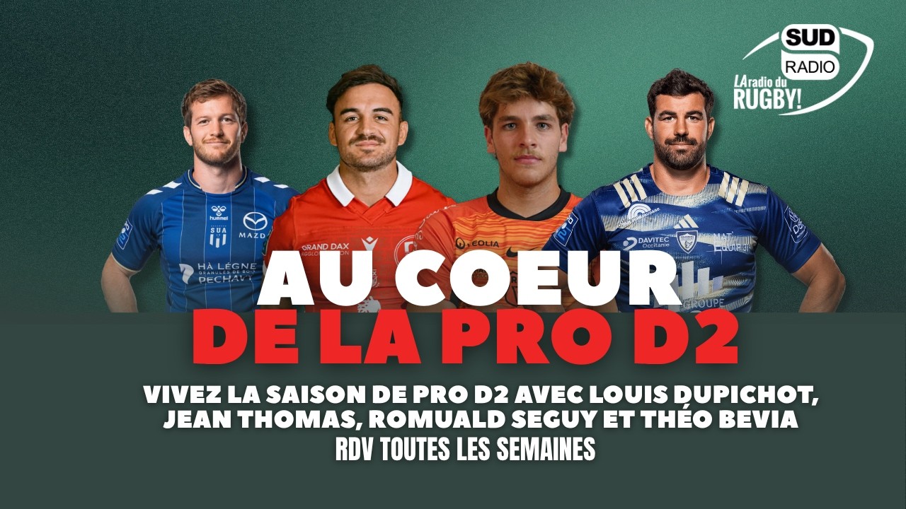 Au Coeur de la Pro D2 avec Louis Dupichot.