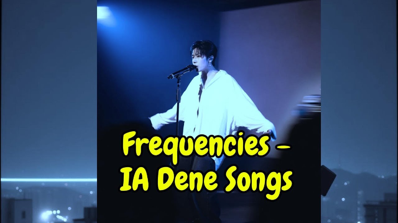 Frequencies  - IA Dene Songs