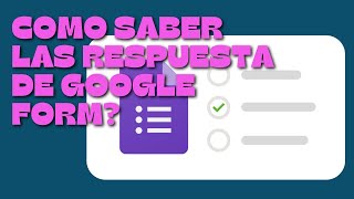 Como Saber Las Respuestas De Google Form 2023? 2 Alternativas Que Si Funcionan.