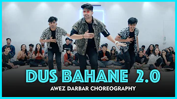 Dus Bahane 2.0 | Awez Darabar Choreography