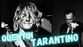 Quentin Tarantino on Kurt Cobain
