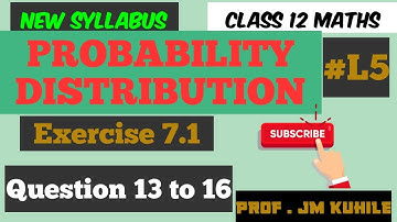 Probability distribution | L-5 | Exercise 7.1| Question 13-16 |class 12 maths | MH CET | JEE | HSC