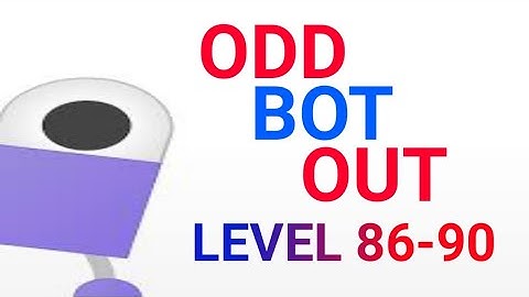 Odd Bot Out Level 86-90 Walkthrough