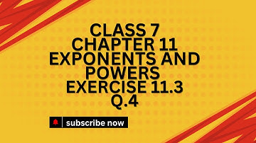CBSE Class 7 Maths | Chapter 11 Exponents and Powers | Exercise 11.3 | Q.4 | 2024-25 Syllabus