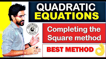 Quadratic equations Completing Square Method | Class 10 cbse maths