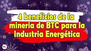 4 BENEFICIOS de la mineria bitcoin para INDUSTRIA ENERGÉTICA