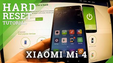 Hard Reset XIAOMI Mi 4 - Android full reset