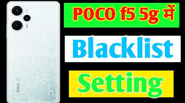Poco f5 5g me number ko block or unblock kaise kare / Blacklist setting poco mobile me //