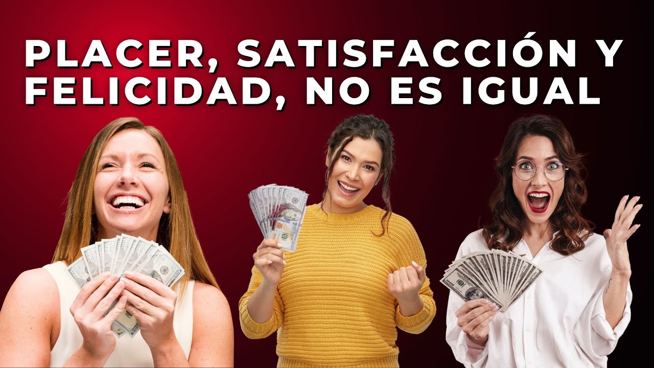 La diferencia entre placer, satisfacción y