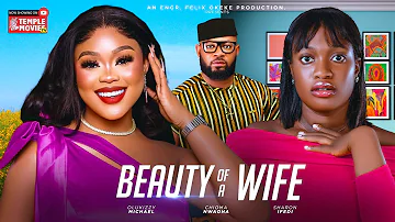 BEAUTY OF A WIFE - CHIOMA NWAOHA, SHARON IFEDI, OLUKIZZY MICHAEL - 2024 EXCLUSIVE NOLLYWOOD MOVIE