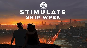 Ship Wrek - Stimulate