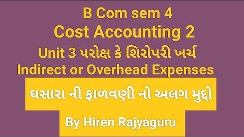 B Com sem 4 cost Accounting 2 Unit 3 Overhead Expenses