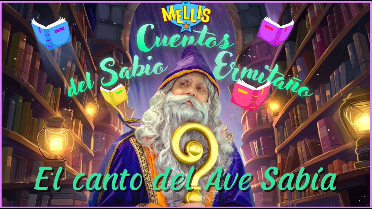 🎶✨ “El Canto del Ave Sabia” - Los Mellis Kids | Cuentos del Ermitaño | Audiocuento Infantil  🎧📖
