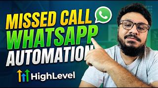 How To Create A Missed Call WhatsApp Automation In GoHighLevel