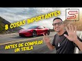 8 COSAS QUE DEBES SABER ANTES DE COMPRAR UN TESLA