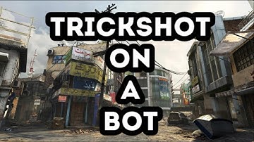 Black Ops 2: Trickshot On a Bot Episode 1