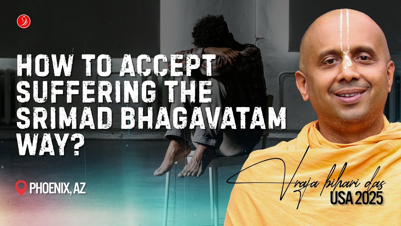 Как принять страдания — Путь Бхагаватам | Финикс — USATalks 2025 | Враджа Бихари Дас