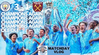 Man City 31 West Ham | Matchday vlog | Champions Again Ole Ole