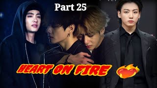 HEART ON FIRE 🔥(Part 25) 🔥❤️ @TaekookStoriesff