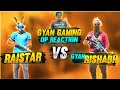 RAISTAR VS GYAN RISHABH 😱 GYAN GAMING OP REACTION ON LIVE STREAM 😱 ONE TAP ONLY