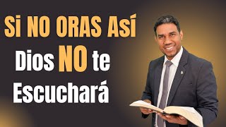 SI NO ORAS Así Dios No te escuchará. Pr Gabriel Peguero 