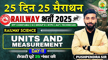 Units and Measurement | Railway Science | 25 Din 25 Marathon | रेलवे भर्ती 2025 | Pushpendra Sir