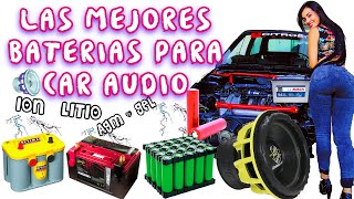 CUAL ES LA MEJOR BATERIA PARA CAR AUDIO SYSTEM