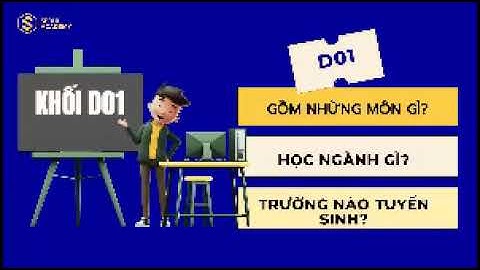 D01 gồm những môn nào cách tính điểm năm 2024