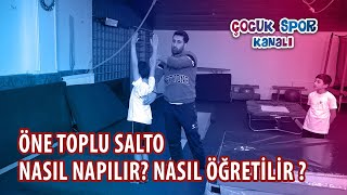 Öne toplu salto nasıl yapılır? ve nasıl öğretilir? ( havada takla )