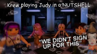 Krew playing ✨Judy✨ in a NUTSHELL