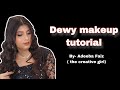 DEWY MAKEUP TUTORIAL 🖤✨| Tutorial for Beginners| By- Adeeba Faiz