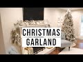 DIY CHRISTMAS GARLAND 2018 | DECORATE WITH ME