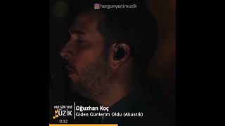 Oğuzhan Koç - Giden Günlerim Oldu (Akustik) ❤️