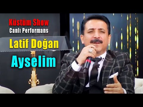 Latif Doğan - Ayselim - Muhteşem Yorum (Küstüm Show - Canlı)