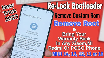 MIUI 14, 13, 12, 11, or 10 | How To Re-Lock Bootloader In Any Xiaomi, Redmi, Mi or POCO Phones